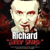 RICHARD ”GÜLLER SAVAŞI”