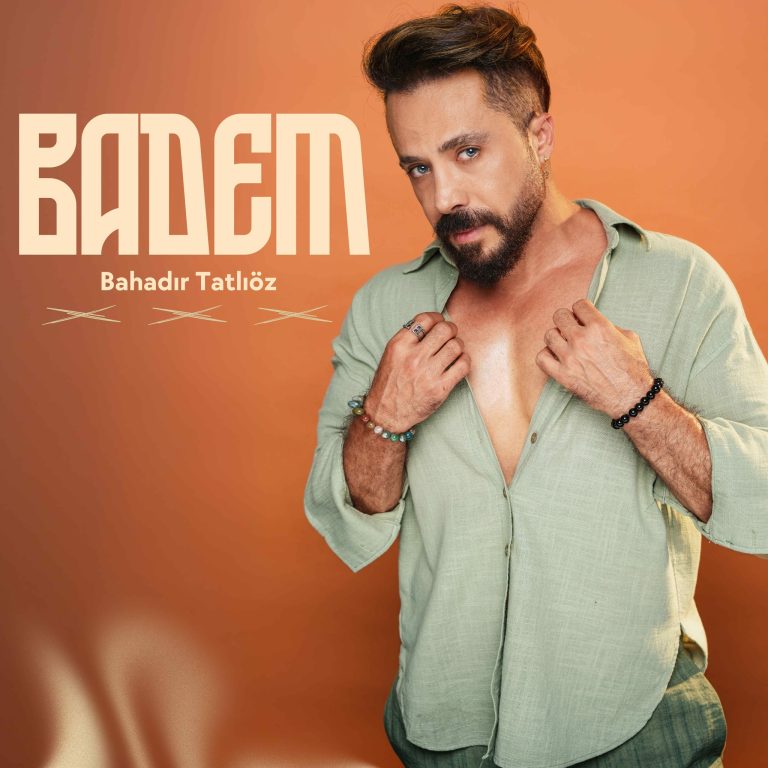 BAHADIR TATLIÖZ ”BADEM”