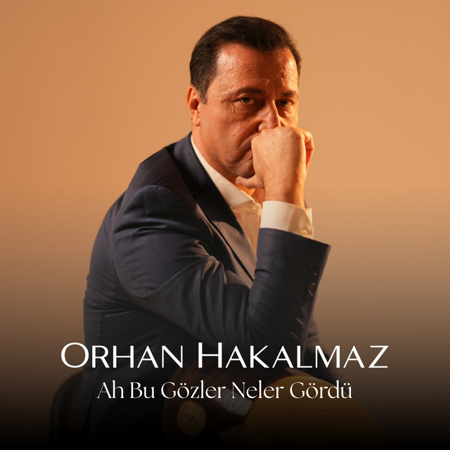 ORHAN HAKALMAZ’DAN YENİ SINGLE – “AH BU GÖZLER NELER GÖRDÜ”